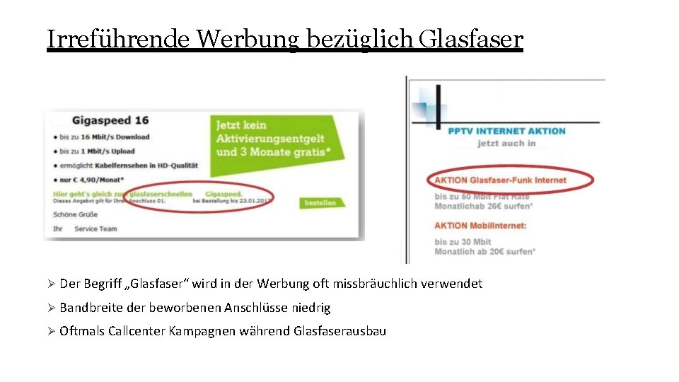 Irreführende Werbung bezüglich Glasfaser Der Begriff „Glasfaser“ wird in der Werbung oft missbräuchlich Bandbreite