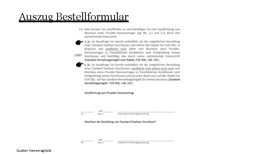 Auszug Bestellformular Quellen: Vorvertrag Sbidi 