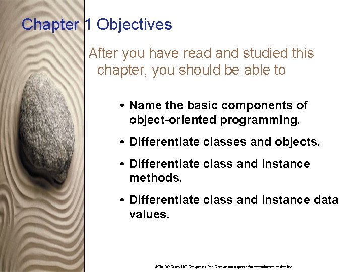 Chapter 1 Objectives After you have read and studied this chapter, you should be