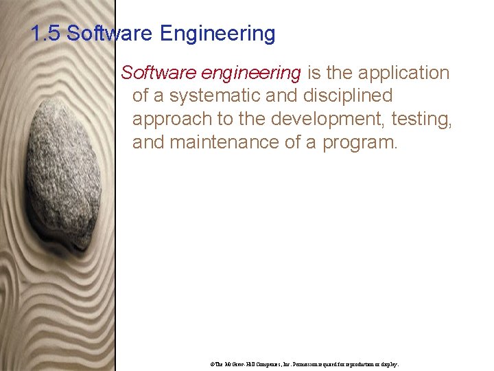 1. 5 Software Engineering Software engineering is the application of a systematic and disciplined