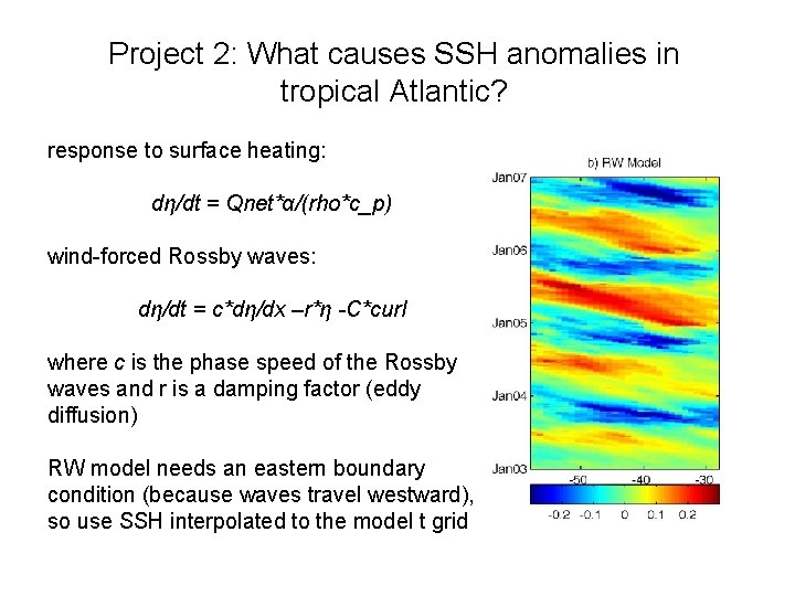 Project 2: What causes SSH anomalies in tropical Atlantic? response to surface heating: dη/dt