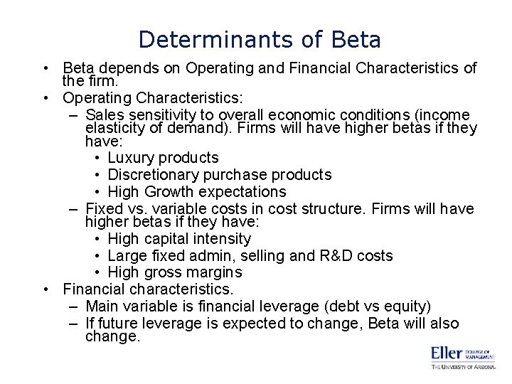 Determinants of Beta • Beta depends on Operating and Financial Characteristics of the firm.