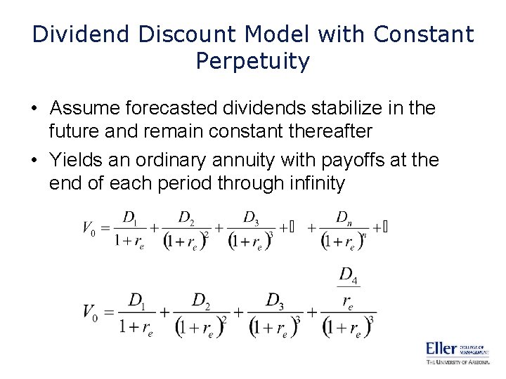 Dividend Discount Model with Constant Perpetuity • Assume forecasted dividends stabilize in the future