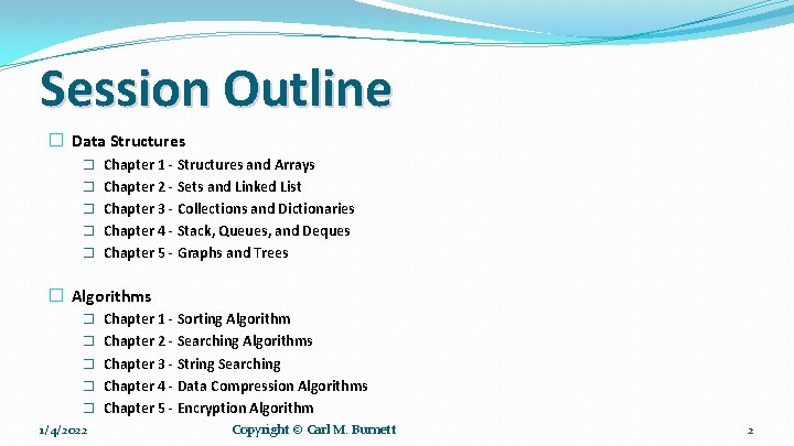 Session Outline � Data Structures � Chapter 1 - Structures and Arrays � Chapter