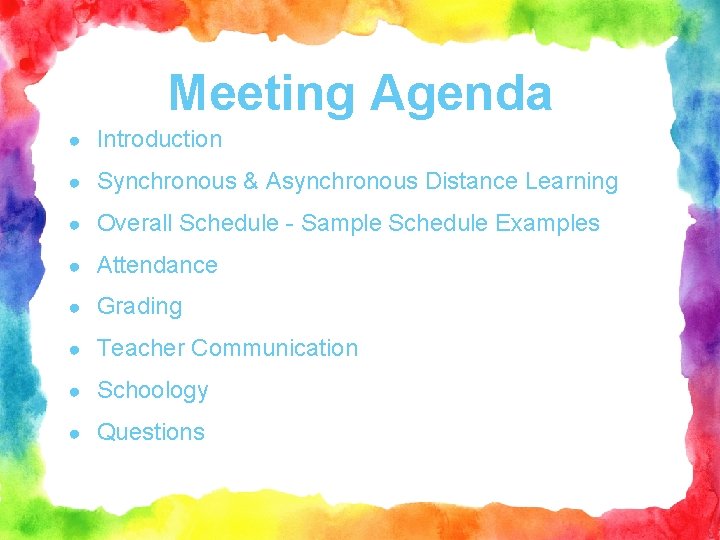 Meeting Agenda ● Introduction ● Synchronous & Asynchronous Distance Learning ● Overall Schedule -