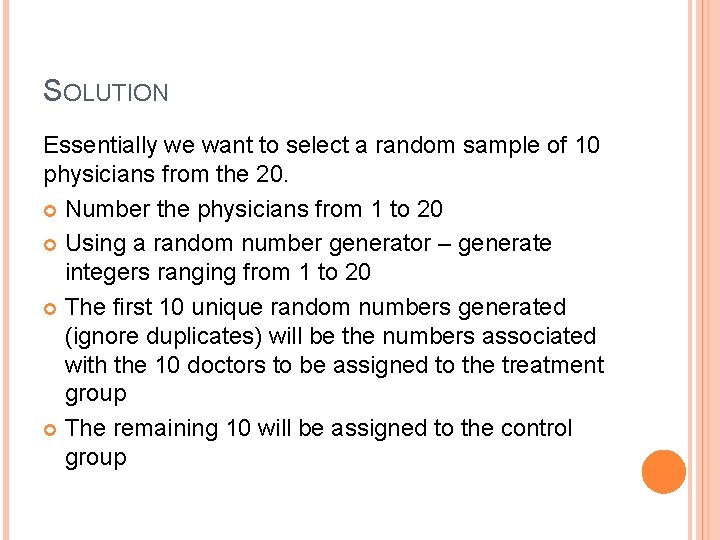 SOLUTION Essentially we want to select a random sample of 10 physicians from the