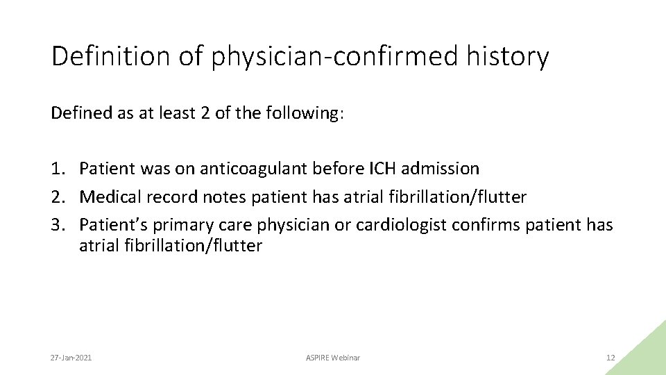 Definition of physician-confirmed history Defined as at least 2 of the following: 1. Patient