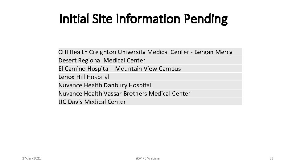 Initial Site Information Pending CHI Health Creighton University Medical Center - Bergan Mercy Desert