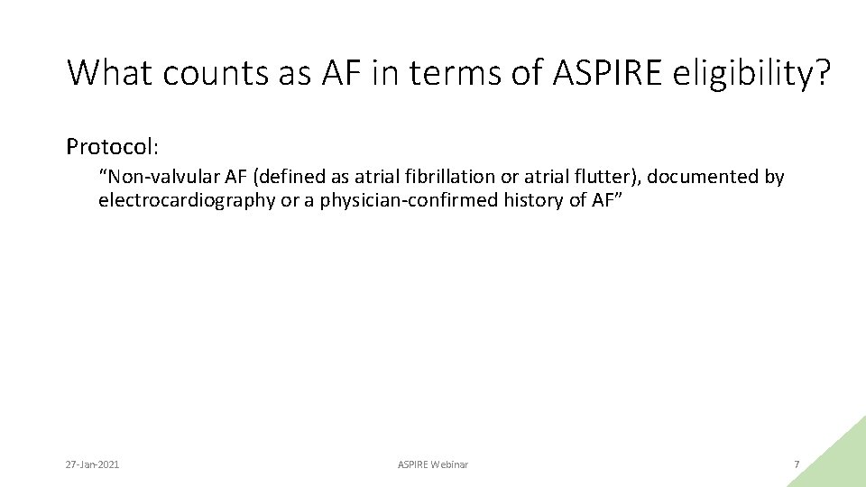 What counts as AF in terms of ASPIRE eligibility? Protocol: “Non-valvular AF (defined as