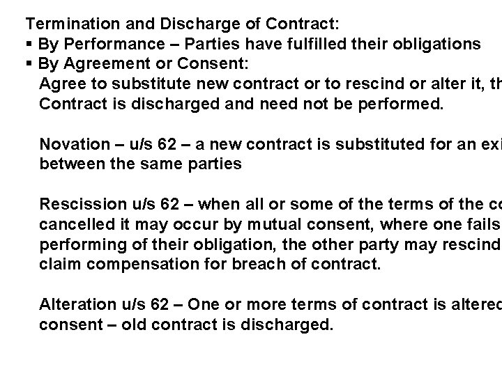 Termination and Discharge of Contract: § By Performance – Parties have fulfilled their obligations