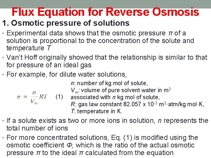 Flux Equation for Reverse Osmosis 1. Osmotic pressure of solutions • Experimental data shows