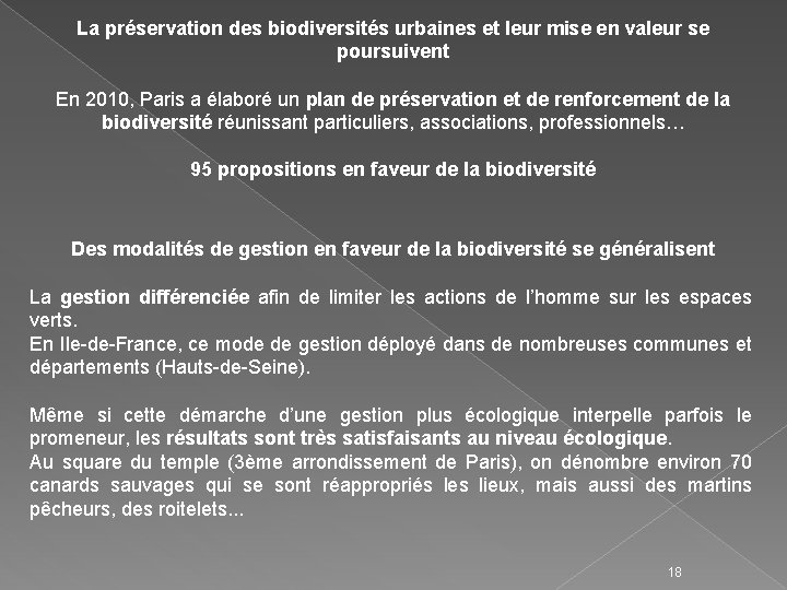 La préservation des biodiversités urbaines et leur mise en valeur se poursuivent En 2010,