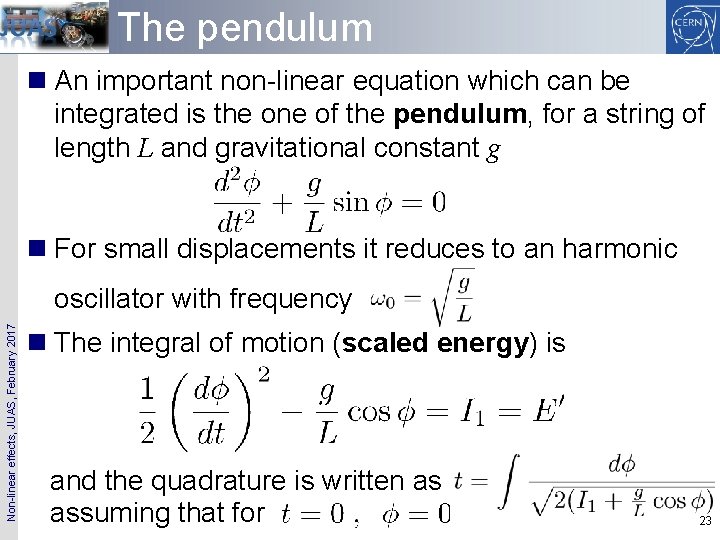 The pendulum n An important non-linear equation which can be integrated is the one