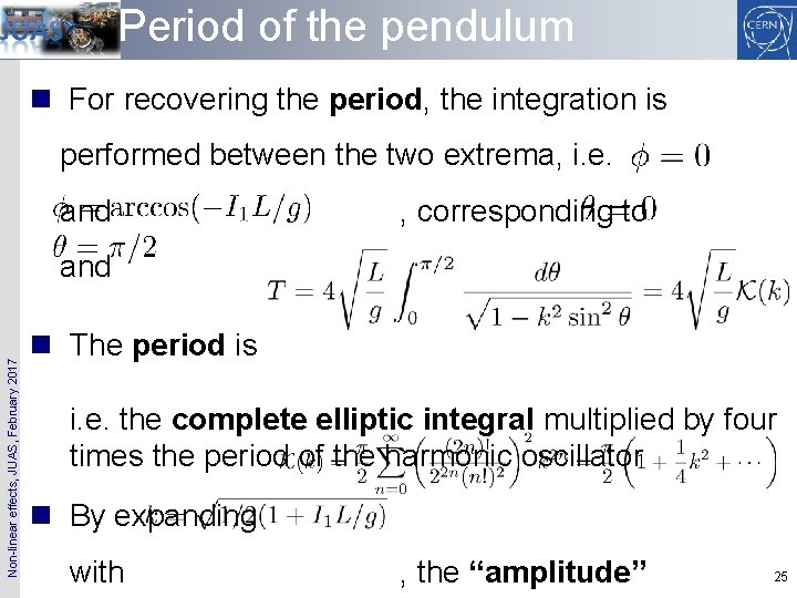 Period of the pendulum n For recovering the period, the integration is performed between