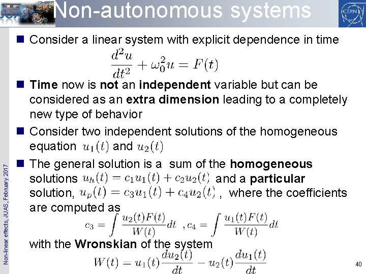 Non-autonomous systems Non-linear effects, JUAS, February 2017 n Consider a linear system with explicit