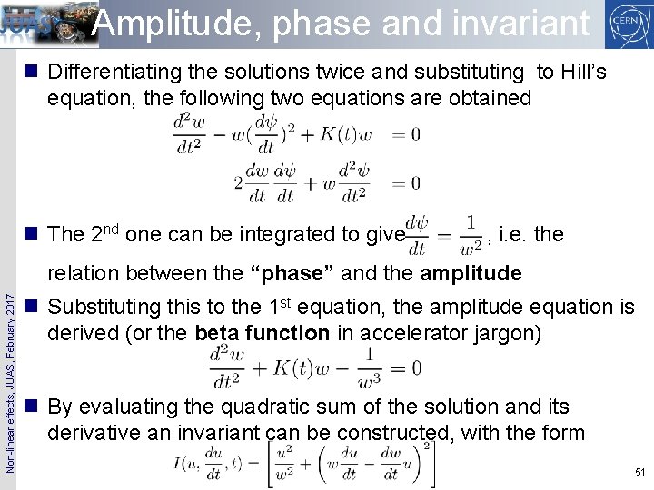 Amplitude, phase and invariant n Differentiating the solutions twice and substituting to Hill’s equation,