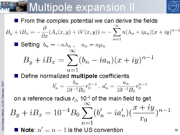 Multipole expansion II n From the complex potential we can derive the fields n