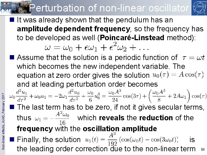 Perturbation of non-linear oscillator n It was already shown that the pendulum has an