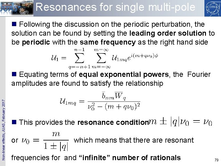 Resonances for single multi-pole n Following the discussion on the periodic perturbation, the solution