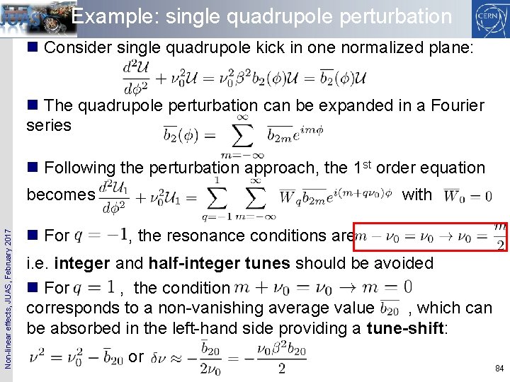 Example: single quadrupole perturbation n Consider single quadrupole kick in one normalized plane: n