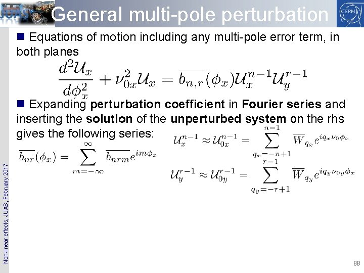 General multi-pole perturbation n Equations of motion including any multi-pole error term, in both
