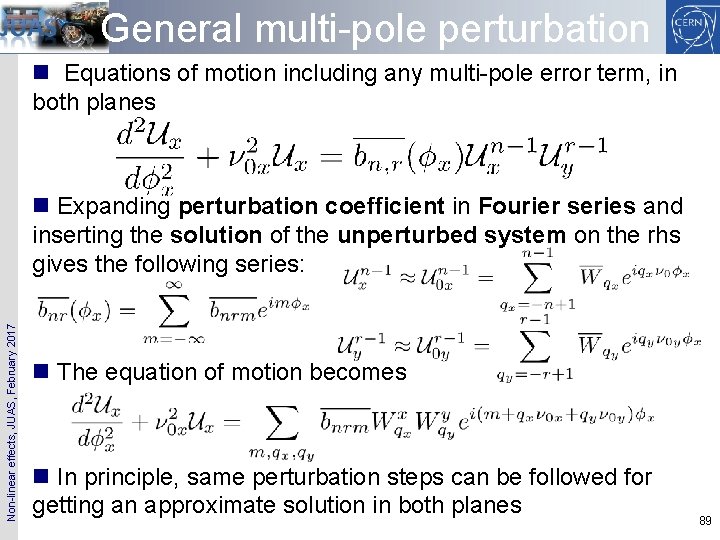 General multi-pole perturbation n Equations of motion including any multi-pole error term, in both
