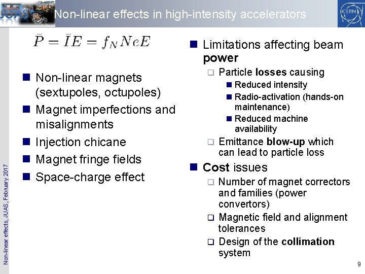 Non-linear effects in high-intensity accelerators Non-linear effects, JUAS, February 2017 n Limitations affecting beam