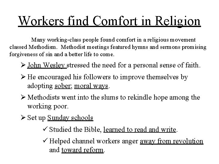 Workers find Comfort in Religion Many working-class people found comfort in a religious movement