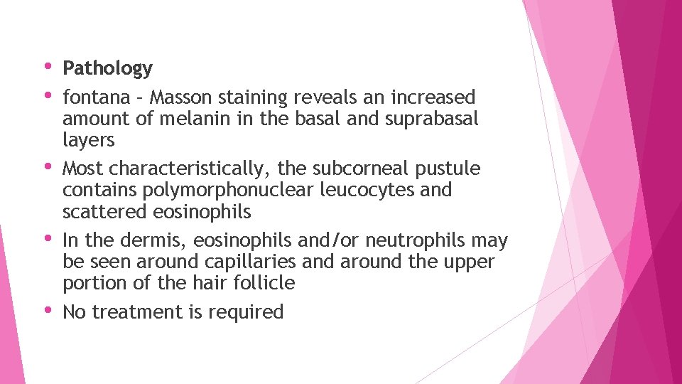  • • • Pathology fontana – Masson staining reveals an increased amount of