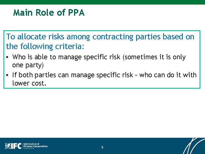 Main Role of PPA To allocate risks among contracting parties based on the following