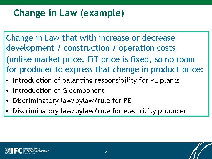 Change in Law (example) Change in Law that with increase or decrease development /