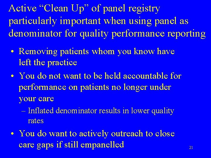 Active “Clean Up” of panel registry particularly important when using panel as denominator for
