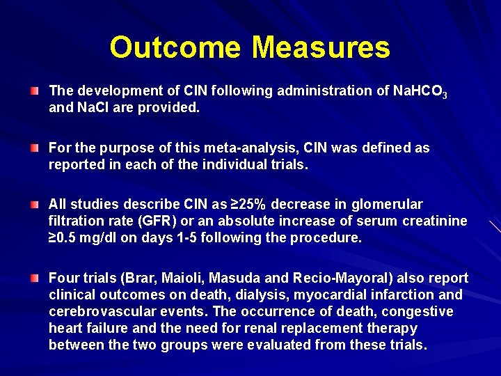 Outcome Measures The development of CIN following administration of Na. HCO 3 and Na.