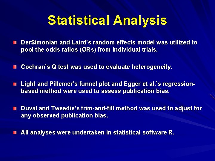 Statistical Analysis Der. Simonian and Laird’s random effects model was utilized to pool the