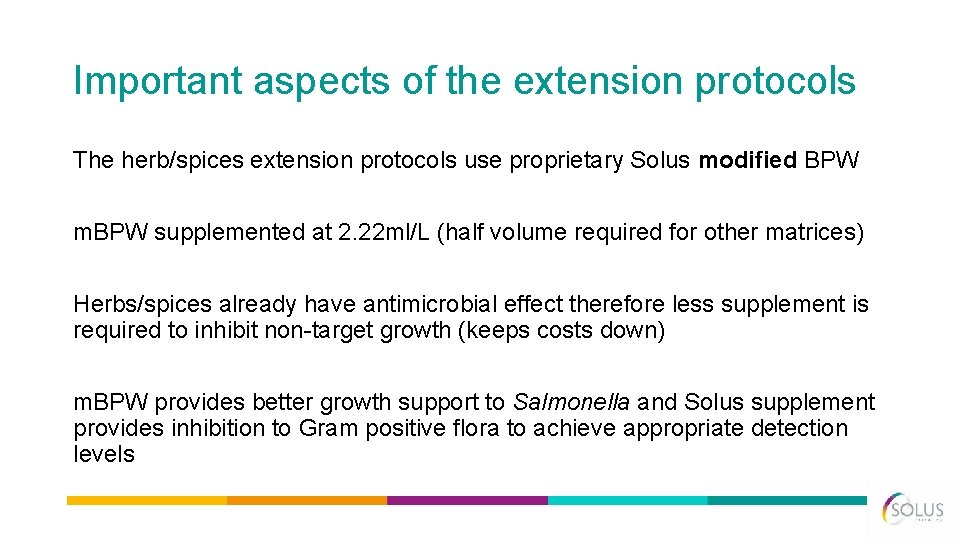 Important aspects of the extension protocols The herb/spices extension protocols use proprietary Solus modified