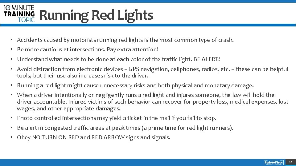Running Red Lights • Accidents caused by motorists running red lights is the most