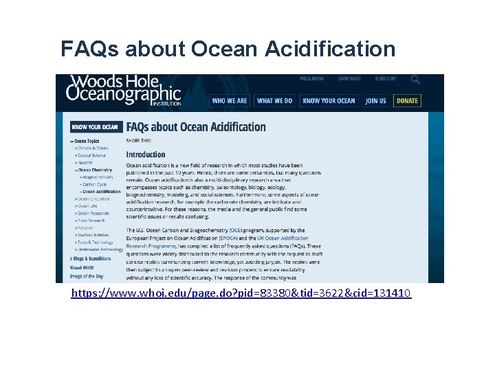 FAQs about Ocean Acidification https: //www. whoi. edu/page. do? pid=83380&tid=3622&cid=131410 