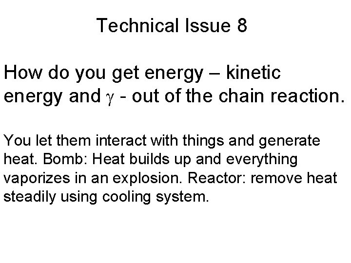 Technical Issue 8 How do you get energy – kinetic energy and g -