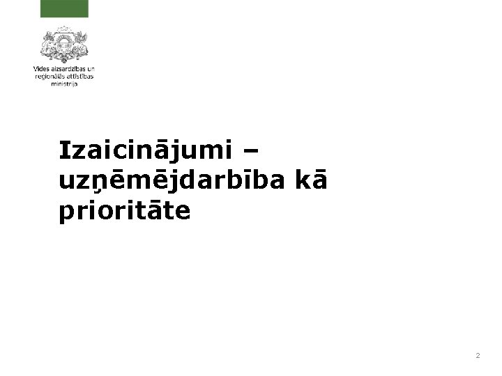 Izaicinājumi – uzņēmējdarbība kā prioritāte 2 
