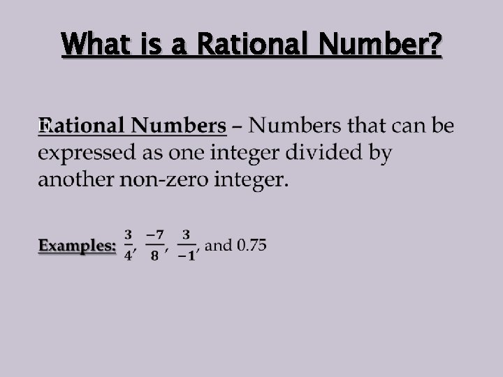 What is a Rational Number? � 