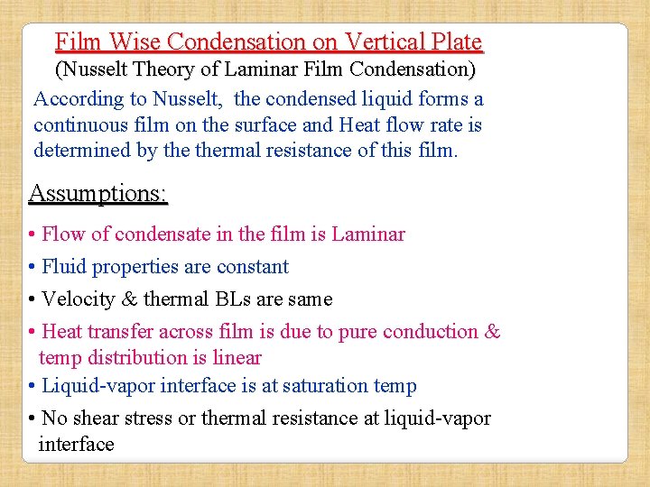 Film Wise Condensation on Vertical Plate (Nusselt Theory of Laminar Film Condensation) According to
