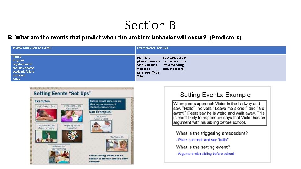 Section B B. What are the events that predict when the problem behavior will