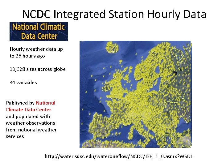 NCDC Integrated Station Hourly Data Hourly weather data up to 36 hours ago 13,