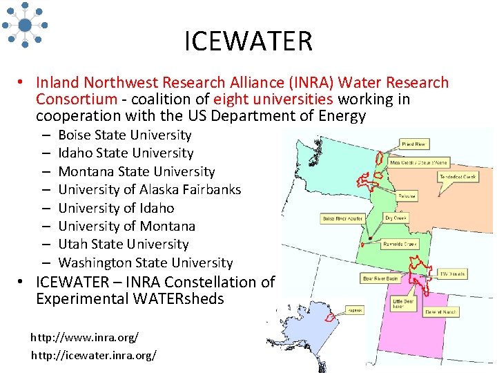 ICEWATER • Inland Northwest Research Alliance (INRA) Water Research Consortium - coalition of eight