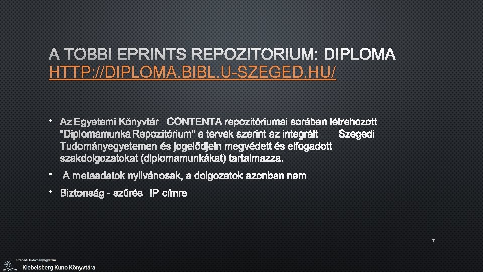 A TÖBBI EPRINTS REPOZITÓRIUM: DIPLOMA HTTP: //DIPLOMA. BIBL. U-SZEGED. HU/ • AZ EGYETEMI KÖNYVTÁR