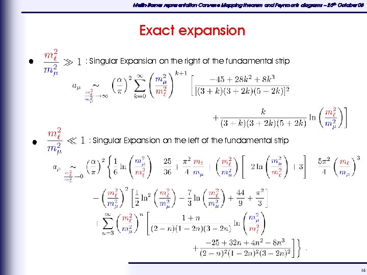 Mellin-Barnes representation Converse Mapping theorem and Feynman's diagrams – 25 th October 06 Exact