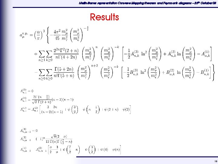 Mellin-Barnes representation Converse Mapping theorem and Feynman's diagrams – 25 th October 06 Results