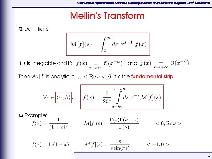 Mellin-Barnes representation Converse Mapping theorem and Feynman's diagrams – 25 th October 06 Mellin’s