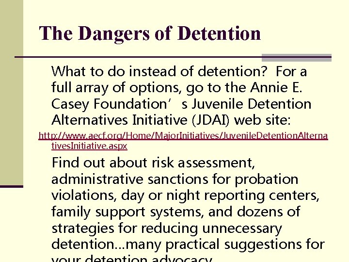 The Dangers of Detention What to do instead of detention? For a full array