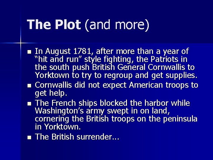 The Plot (and more) n n In August 1781, after more than a year